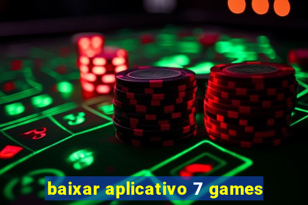 baixar aplicativo 7 games